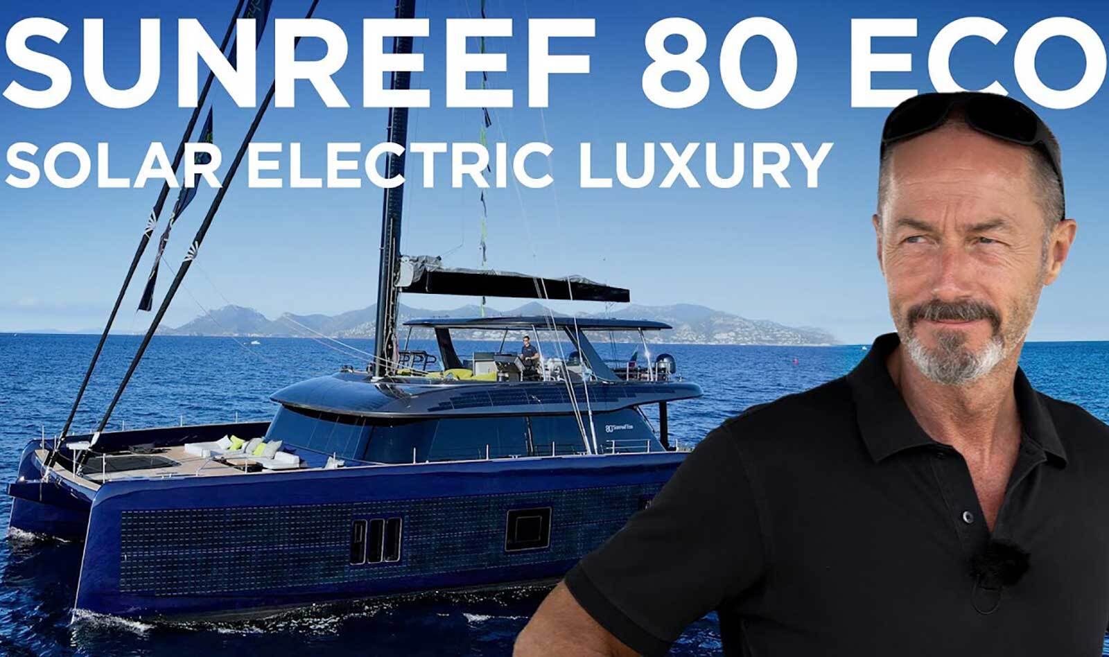 The Green Side of Luxury Yachting: Sunreef Yachts Eco